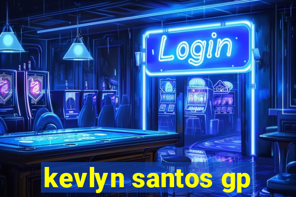 kevlyn santos gp